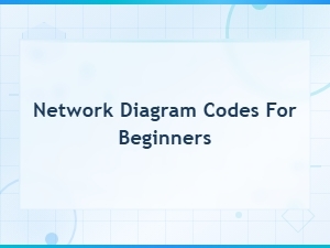 Network Diagram Codes for Beginners: a Simple Getting Started Guide